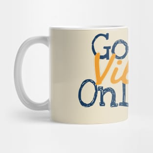 Good Vibes Only Mug